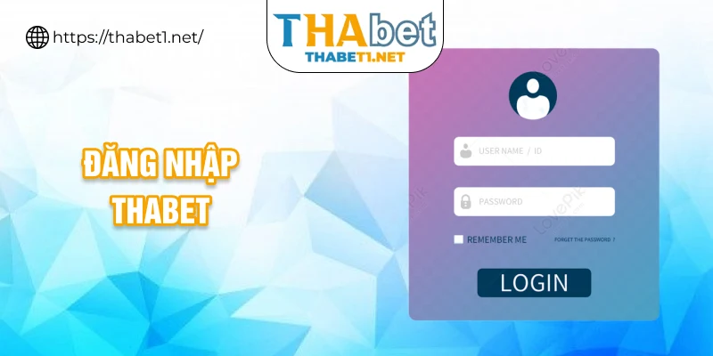 đăng nhập thabet