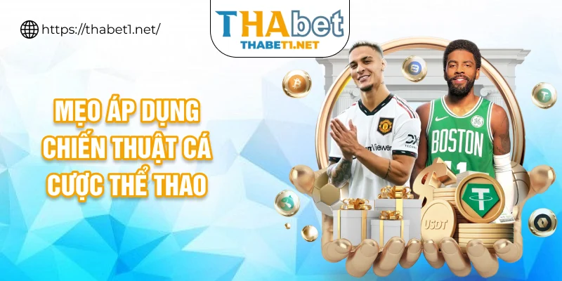 Mẹo áp dụng chiến thuật cá cược thể thao