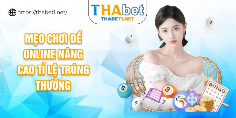 Mẹo chơi đề online nâng cao tỉ lệ trúng thưởng